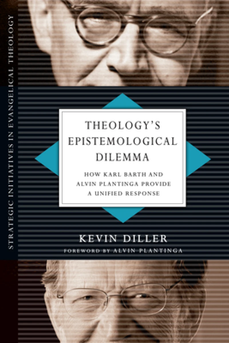 Theology`s Epistemological Dilemma – How Karl Barth and Alvin Plantinga Provide a Unified Response