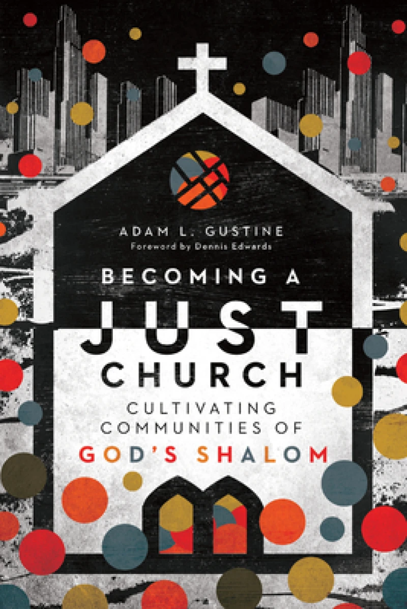 Becoming a Just Church – Cultivating Communities of God`s Shalom