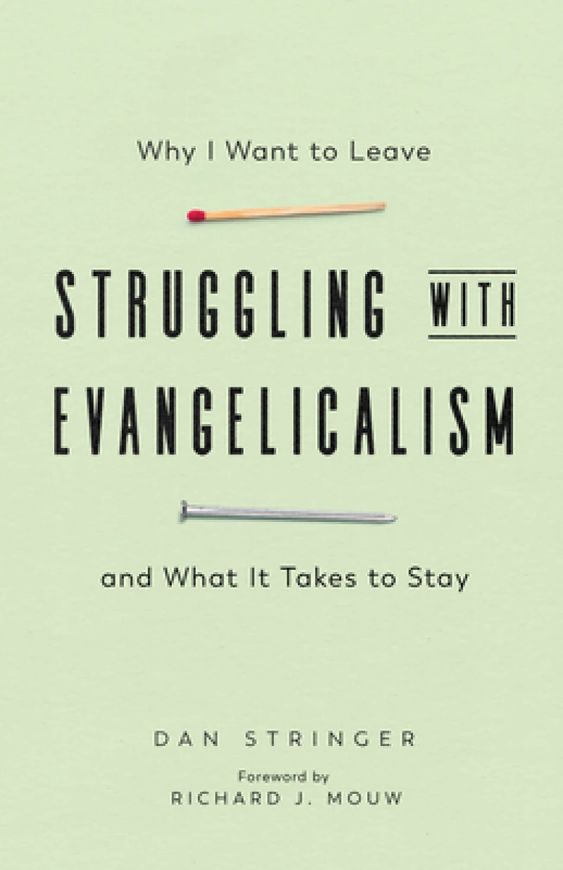 Struggling with Evangelicalism – Why I Want to Leave and What It Takes to Stay