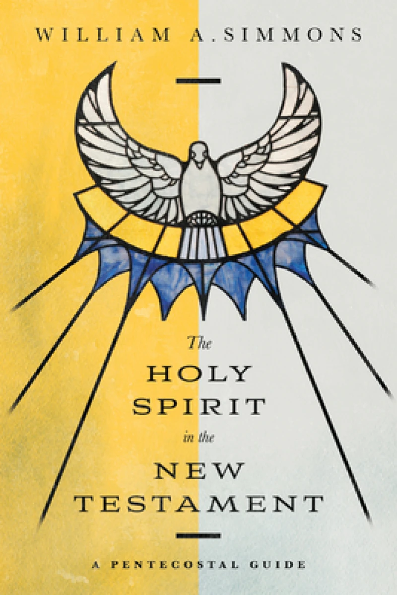 The Holy Spirit in the New Testament – A Pentecostal Guide