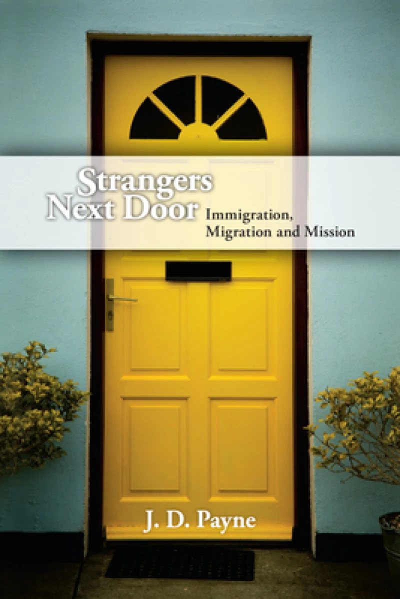 Strangers Next Door – Immigration, Migration and Mission