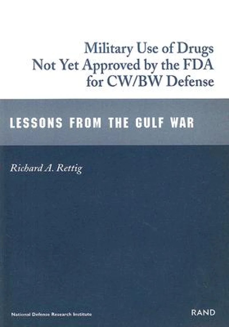 The Military Use of Drugs Not Yet Approved by the FDA for CW/BW Defense
