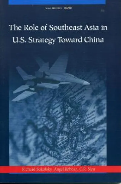 The Role of Southeast Asia in U.S. Strategy Toward China