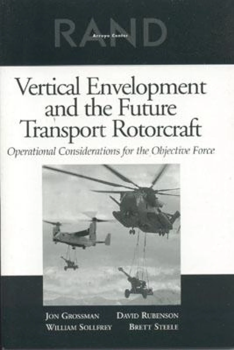 Vertical Envelopment, Future Transport Rotorcraft, and Operational Considerations for the Objective Force
