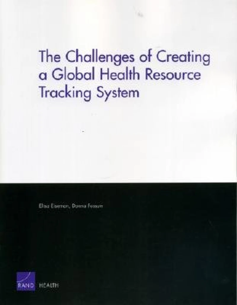The Challenges of Creating a Global Health Resource Tracking System