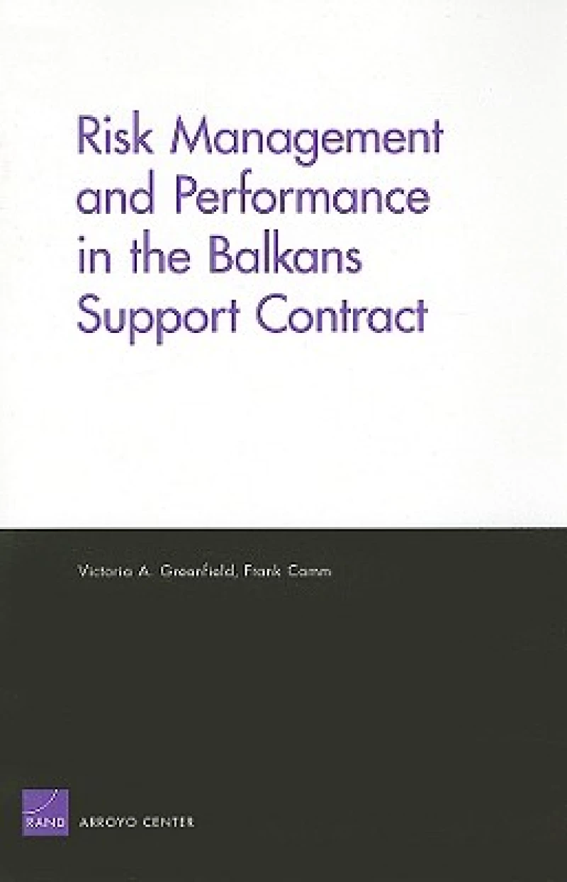 Risk Management and Performance in the Balkans Support Contract