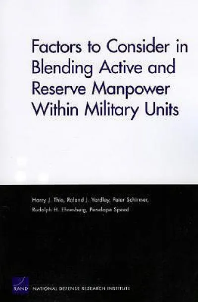 Factors to Consider in Blending Active and Reserve Manpower Within Military Units