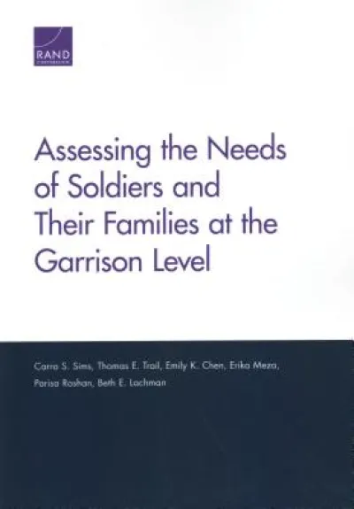 Assessing the Needs of Soldiers and Their Families at the Garrison Level