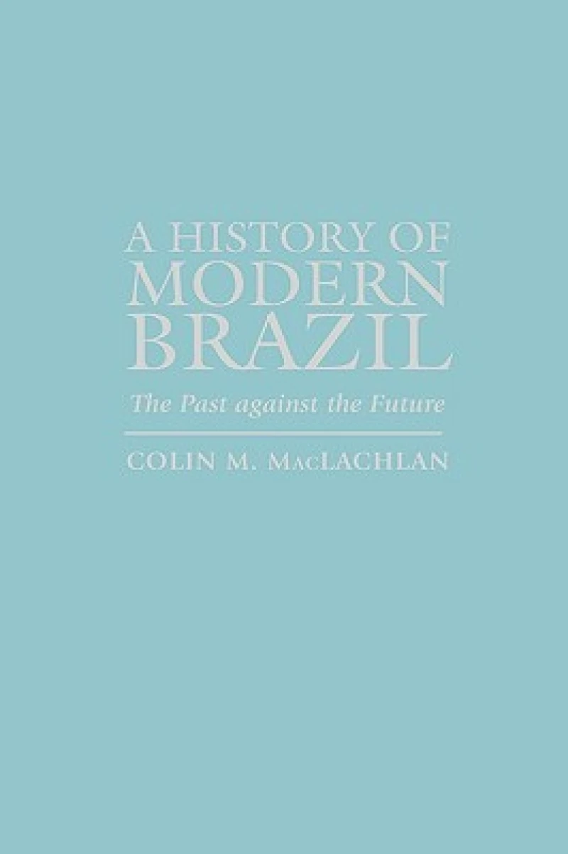A History of Modern Brazil