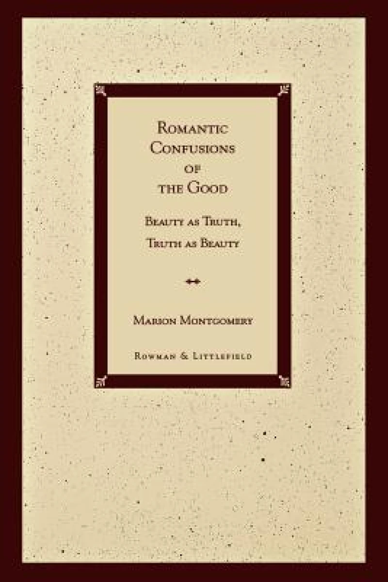 Romantic Confusions of the Good