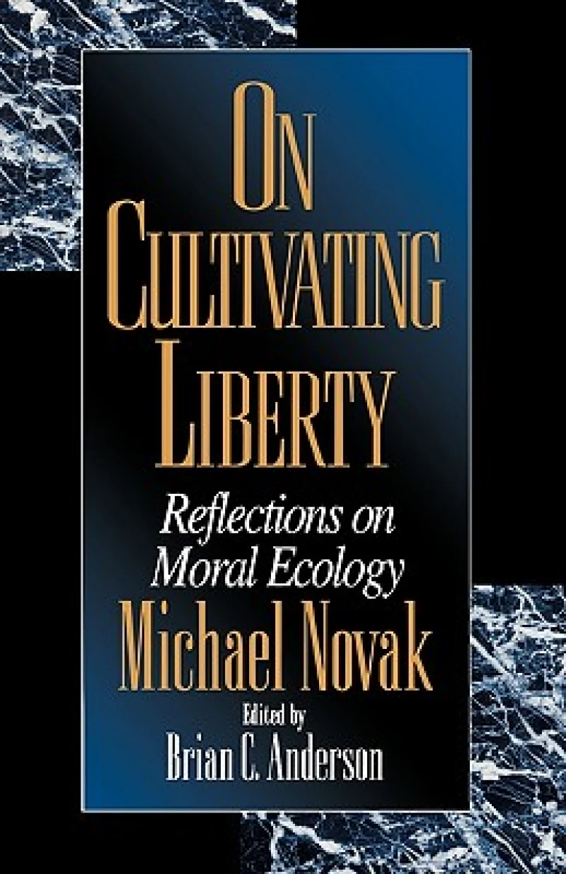 On Cultivating Liberty