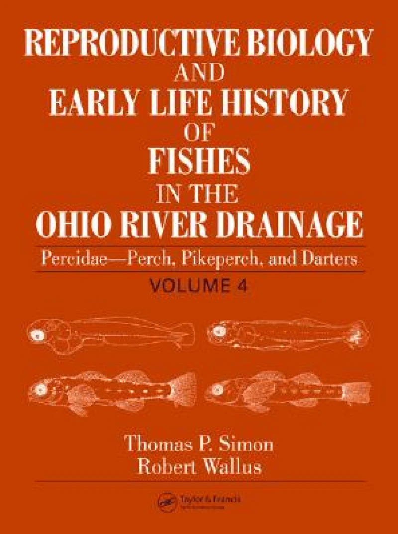 Reproductive Biology and Early Life History of Fishes in the Ohio River Drainage