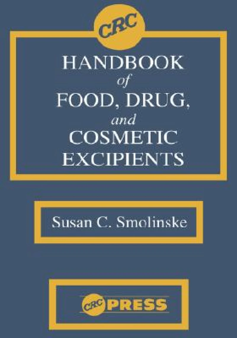 CRC Handbook of Food, Drug, and Cosmetic Excipients