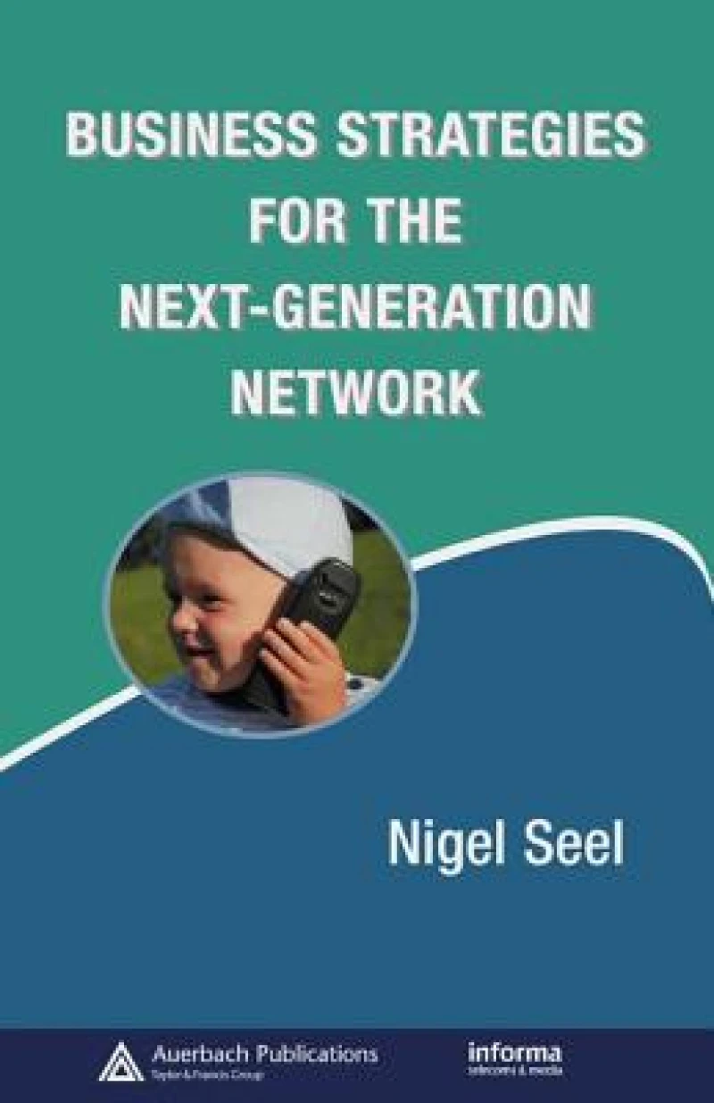 Business Strategies for the Next-Generation Network