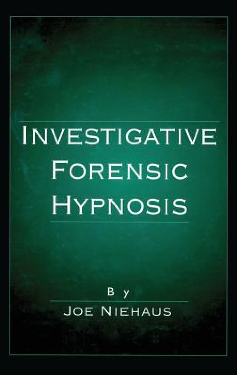 Investigative Forensic Hypnosis