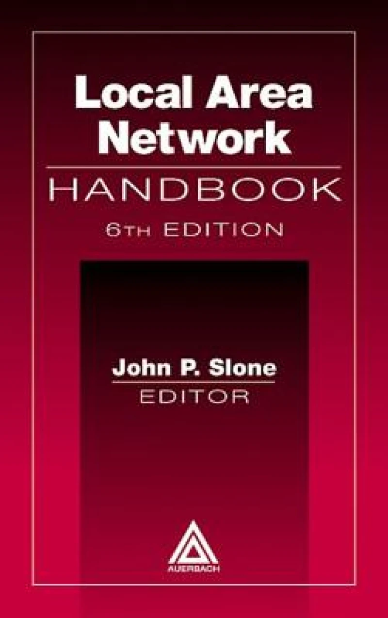 Local Area Network Handbook, Sixth Edition