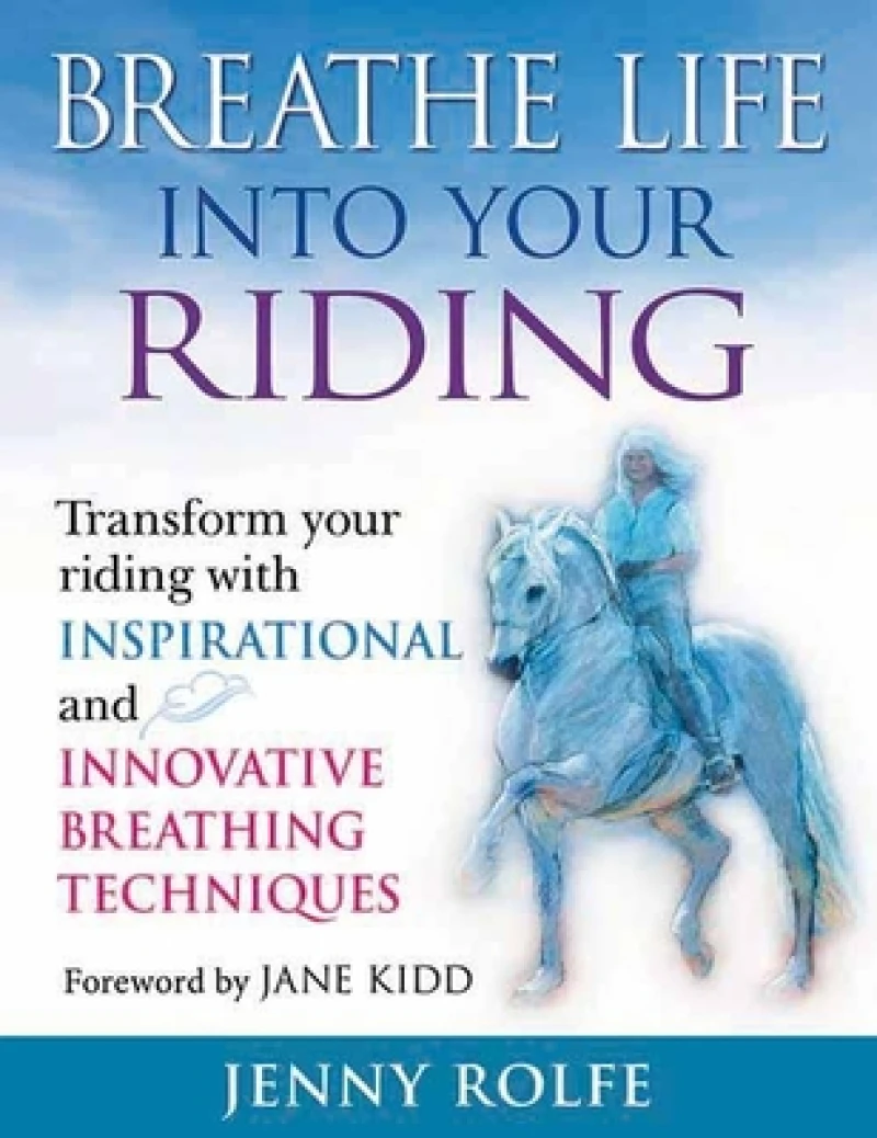 Breathe Life into your Riding