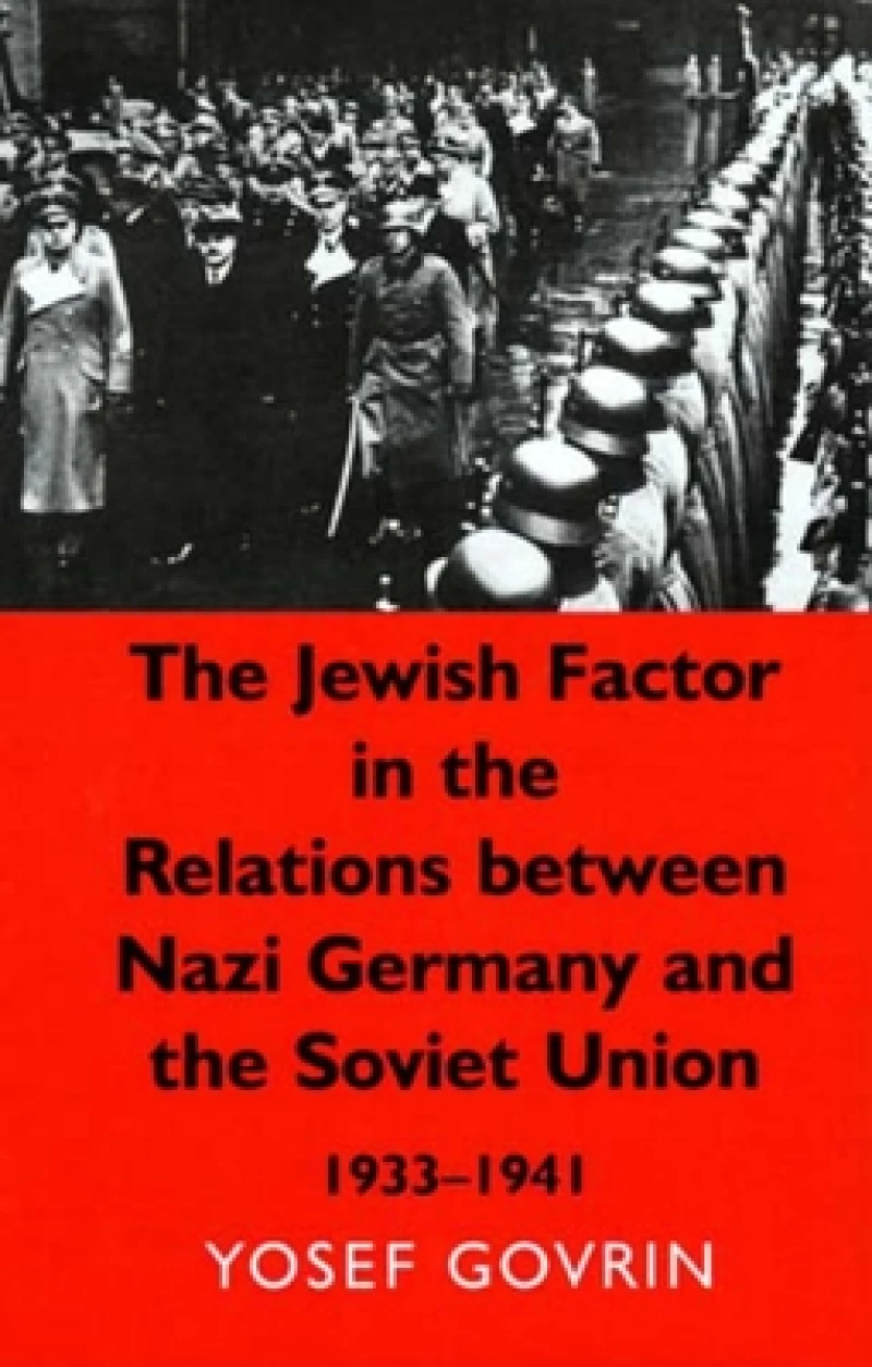 The Jewish Factor in the Relations Between Nazi Germany and the Soviet Union