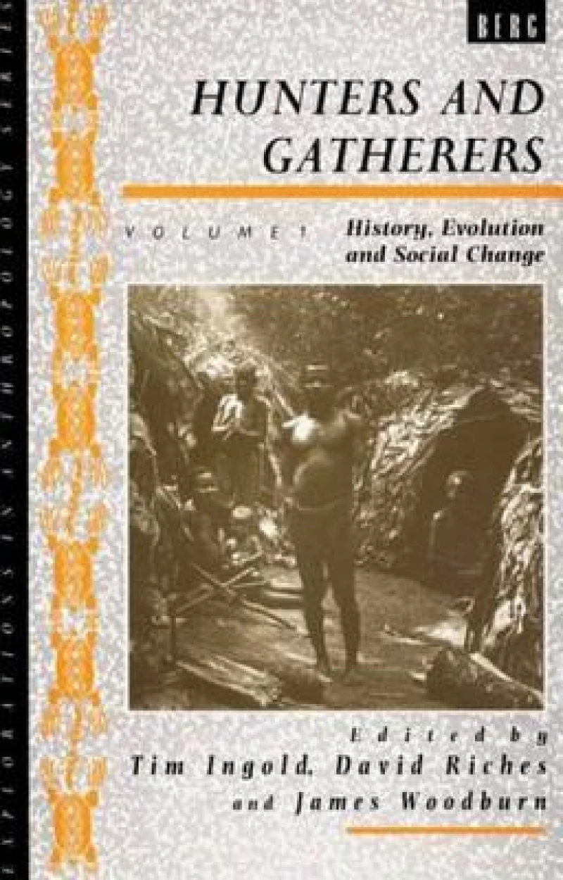 Hunters and Gatherers (Vol I)