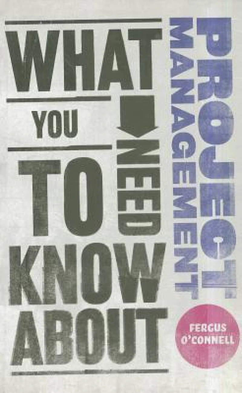 What You Need to Know about Project Management