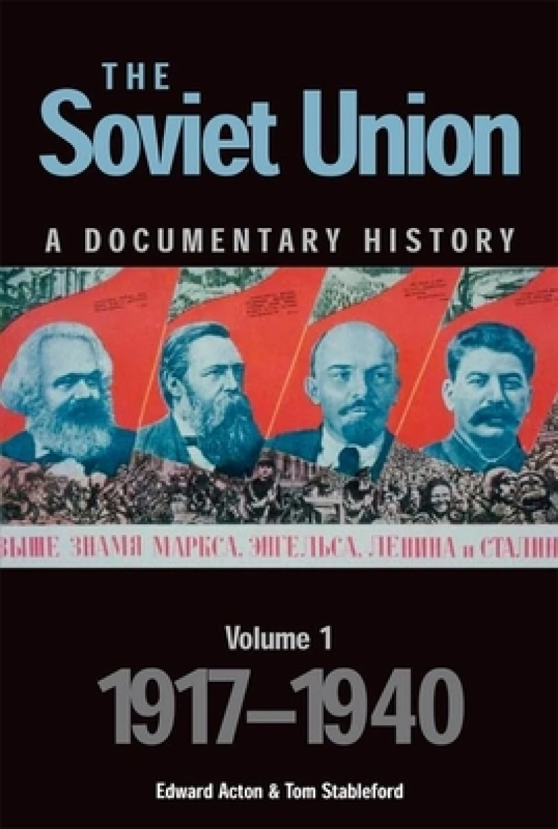 The Soviet Union: A Documentary History Volume 1