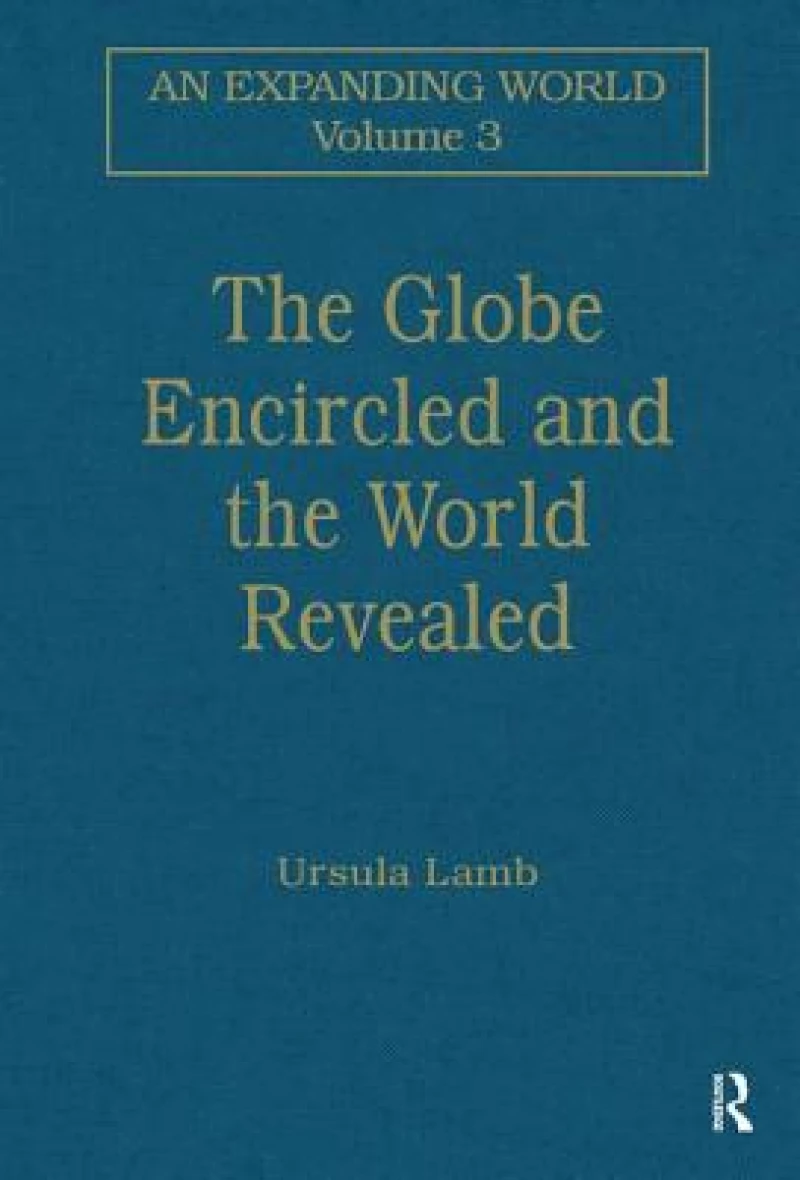 The Globe Encircled and the World Revealed