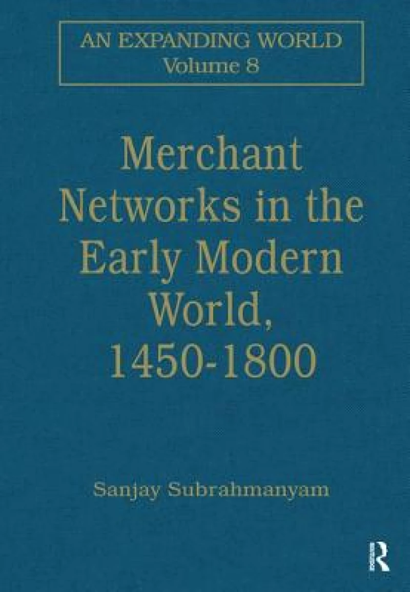 Merchant Networks in the Early Modern World, 1450–1800