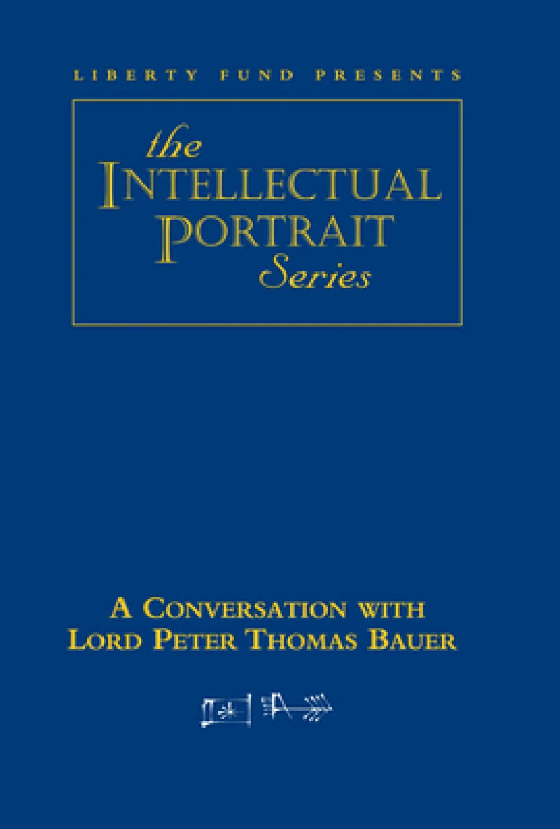 Conversation with Lord Peter Thomas Bauer DVD