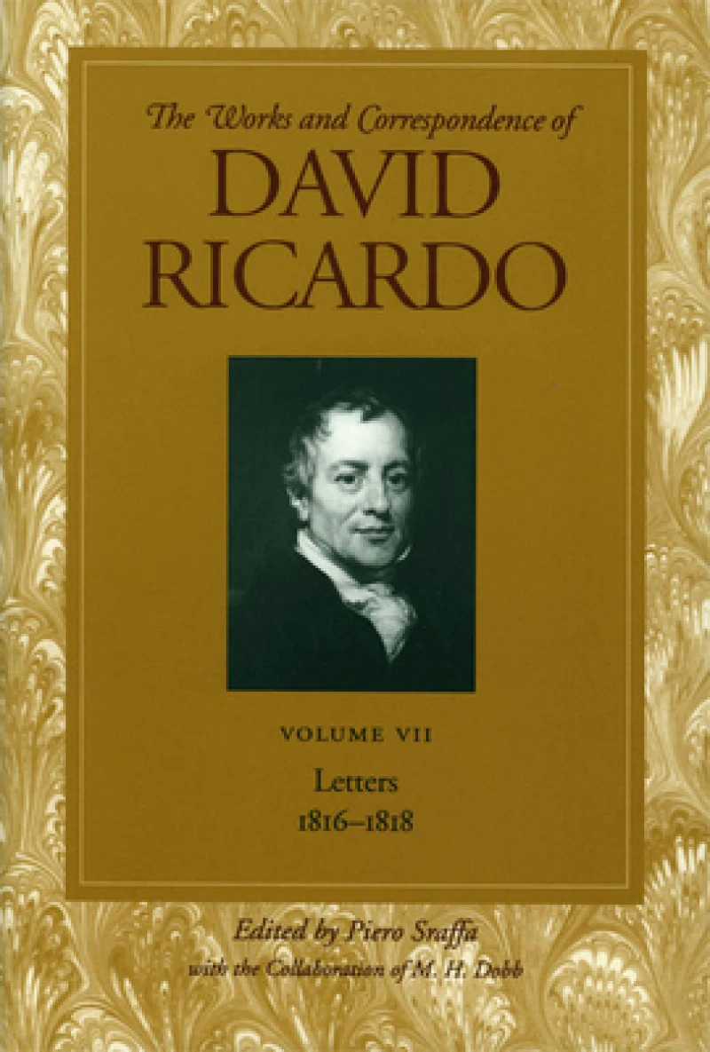 Works & Correspondence of David Ricardo, Volume 07