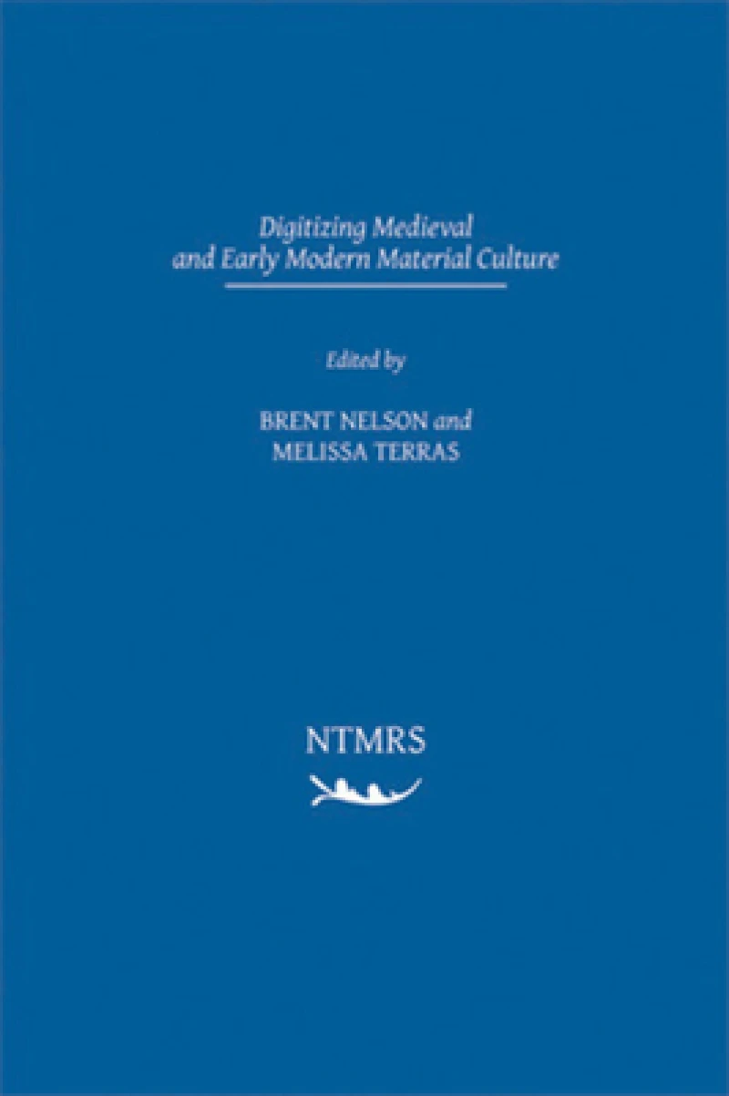 Digitizing Medieval and Early Modern Material Culture