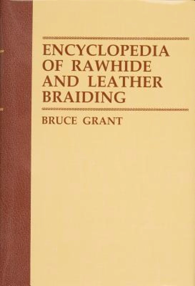 Encyclopedia of Rawhide and Leather Braiding