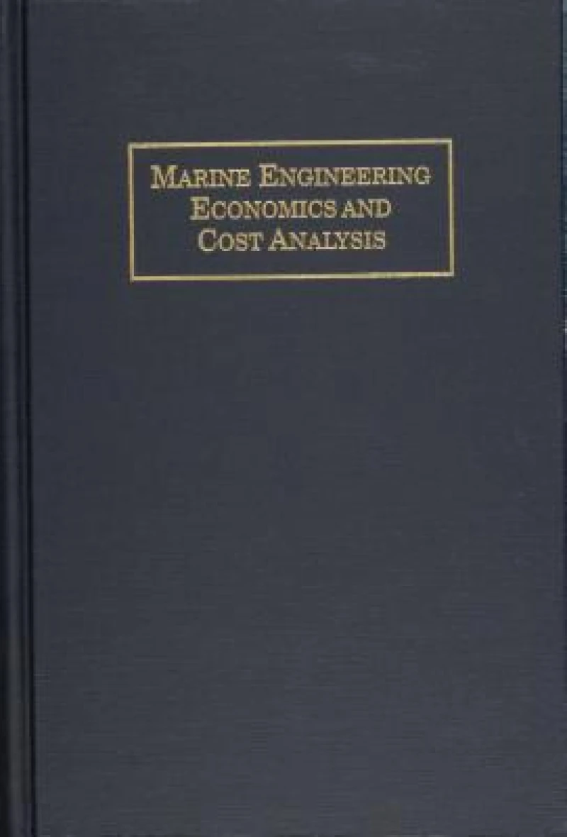 Marine Engineering Economics and Cost Analysis