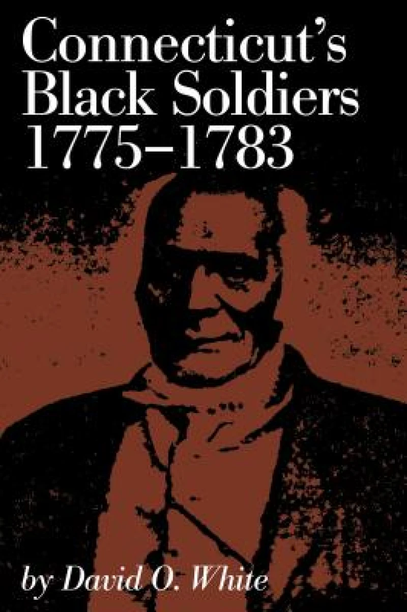 Connecticut's Black Soldiers, 1775-1783