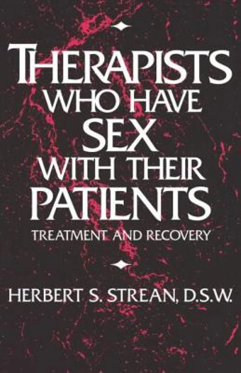 Therapists Who Have Sex With Their Patients