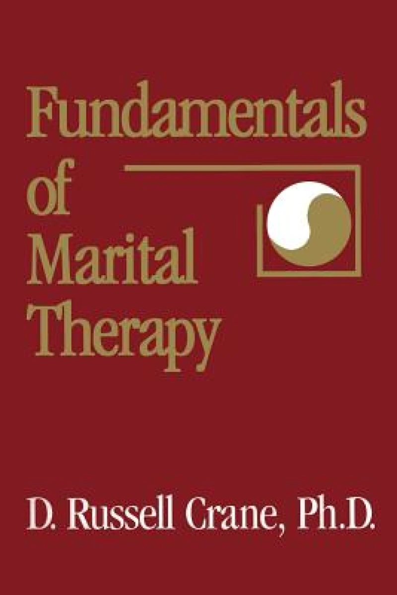 Fundamentals Of Marital Therapy