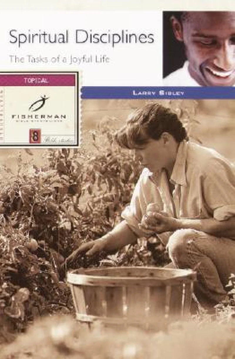 Spiritual Disciplines: The Tasks of a Joyful Life