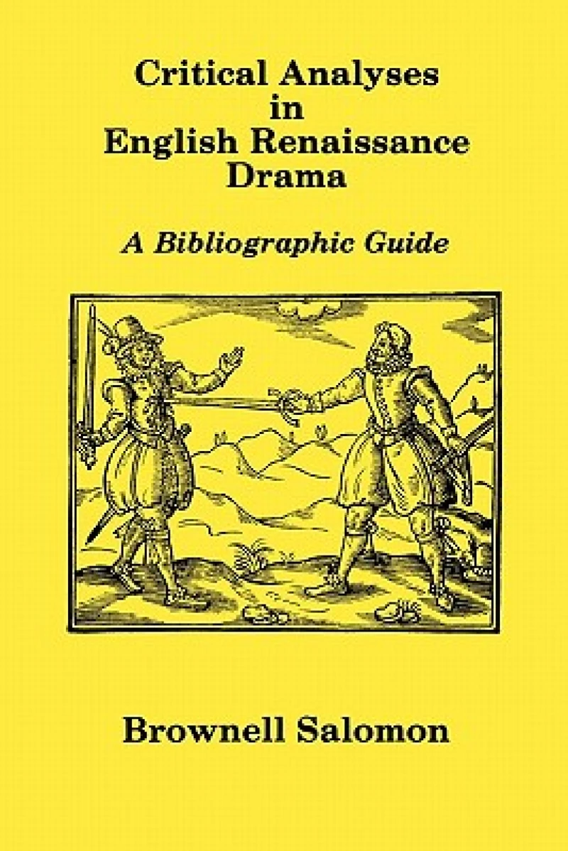 CRITICAL ANALYSES ENGLISH RENAISSANCE DRAMA