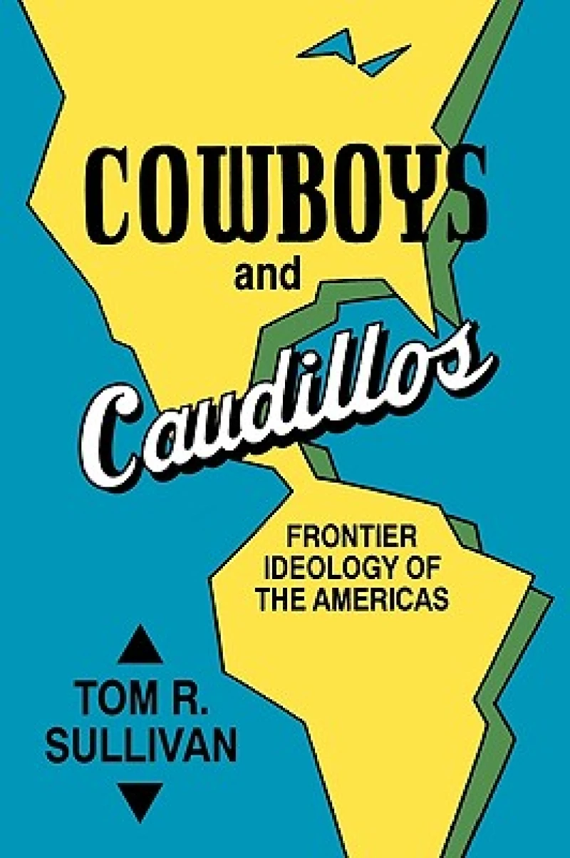 Cowboys &Caudillos Frontier