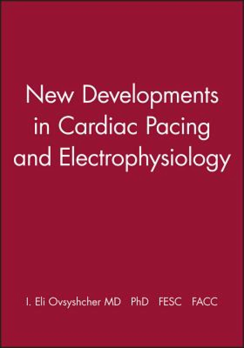 New Developments in Cardiac Pacing and Electrophysiology