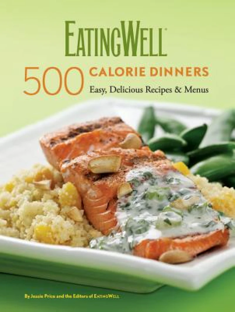 EatingWell 500 Calorie Dinners