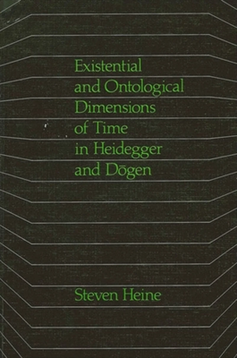 Existential and Ontological Dimensions of Time in Heidegger and Dogen
