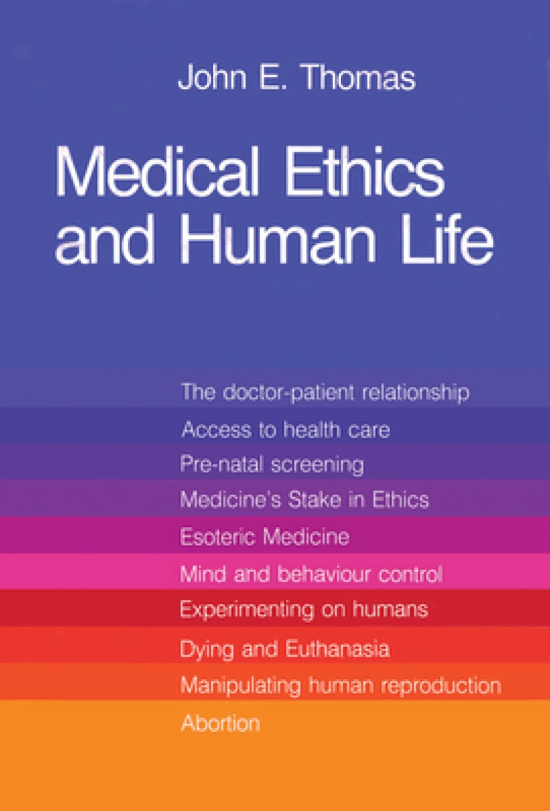 Medical Ethics and Human Life