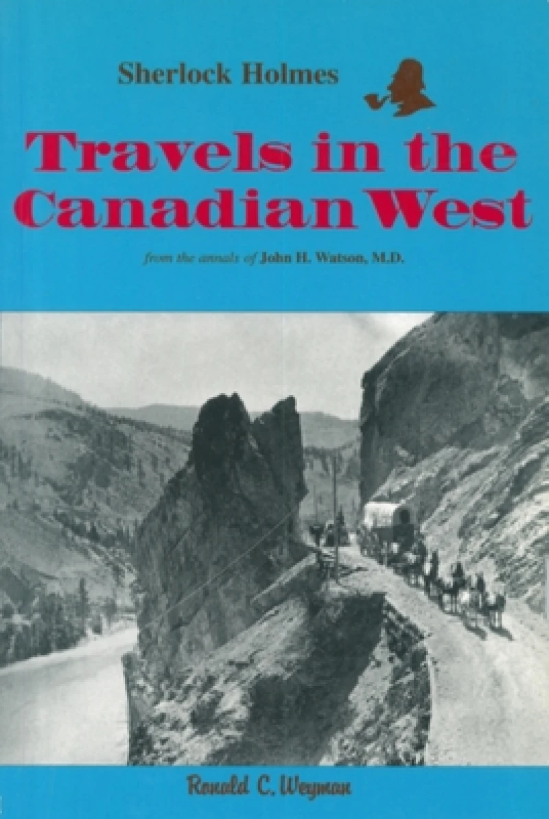 Sherlock Holmes: Travels in the Canadian West