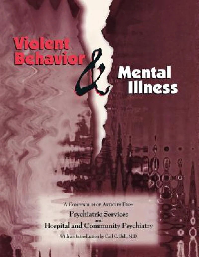 Violent Behavior and Mental Illness