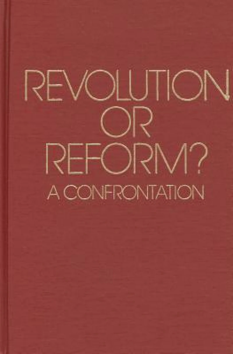 Revolution or Reform?