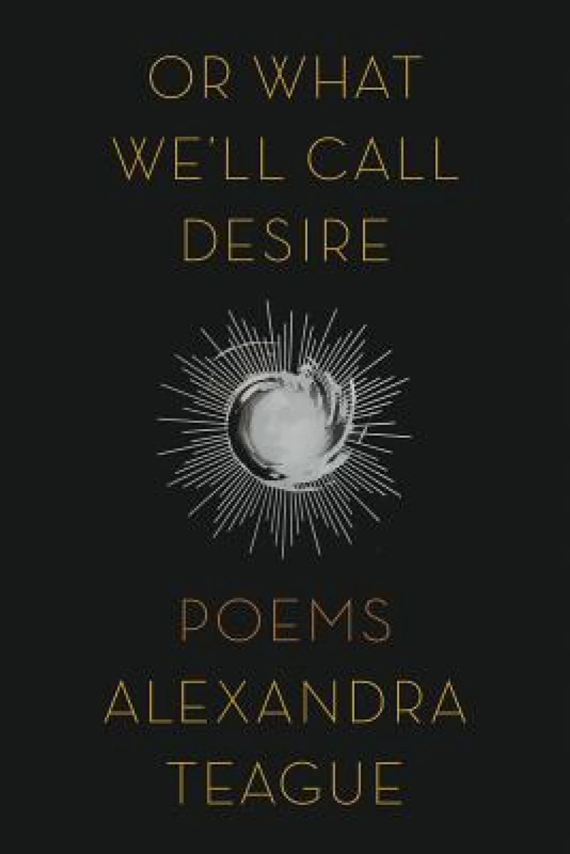 Or What We'll Call Desire