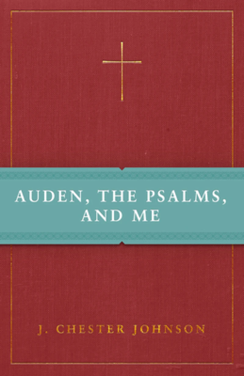 Auden, The Psalms, and Me