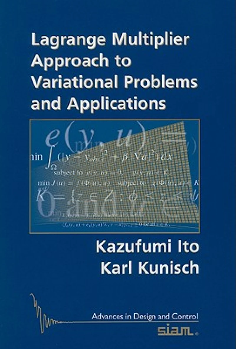 Lagrange Multiplier Approach to Variational Problems and Applications