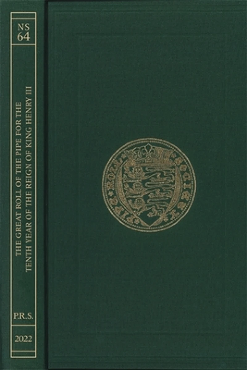 The Great Roll of the Pipe for the Tenth Year of the Reign of King Henry III Michaelmas 1226