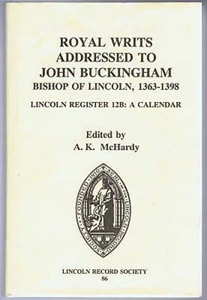 Royal Writs addressed to John Buckingham, Bishop of Lincoln, 1363-1398